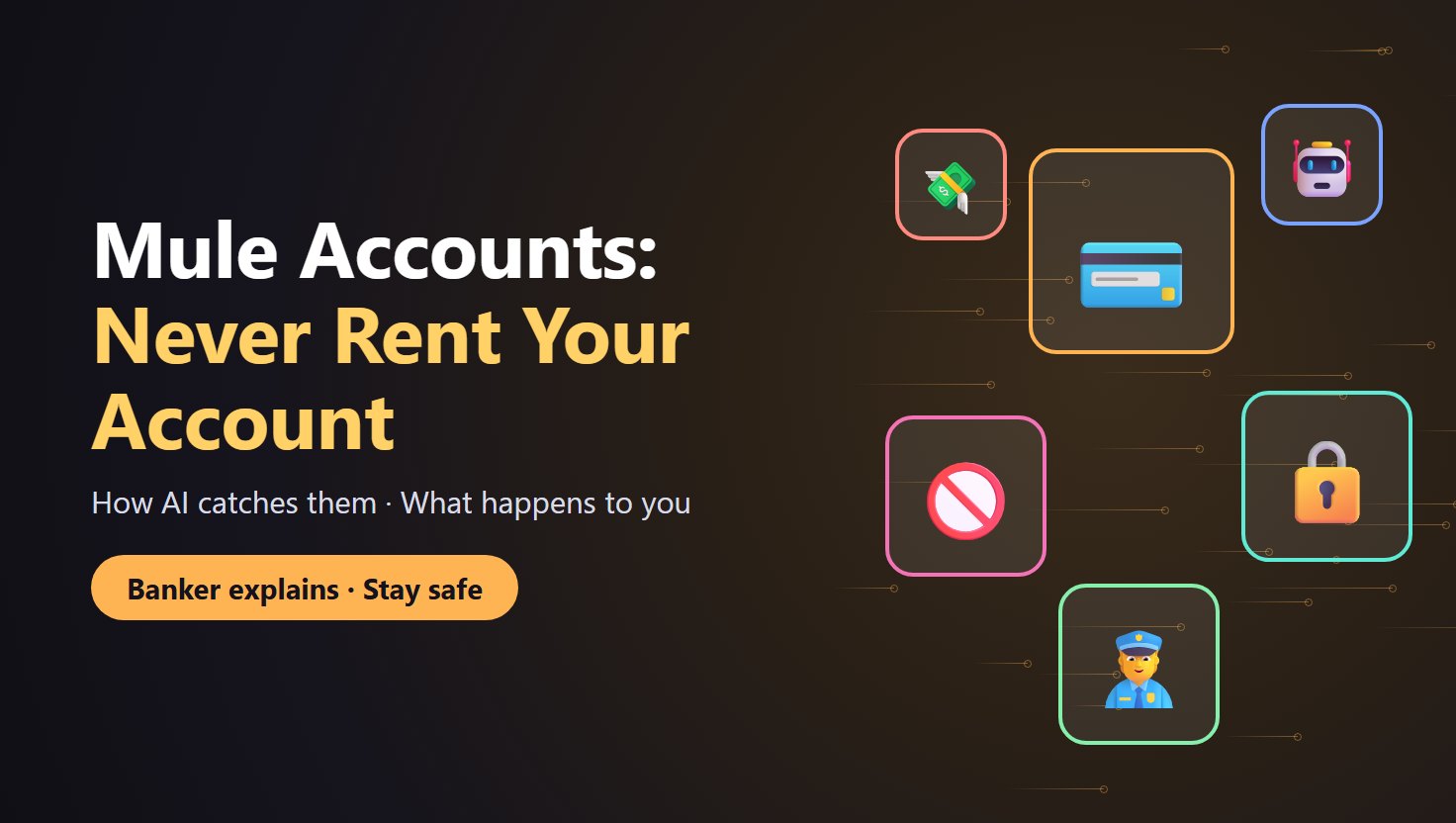 Mule Accounts: How Banks Use AI to Catch Them, and Why You Should Never Rent Your Account